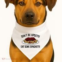 Italian Spaghetti DonT Be Upsetti Eat Some Spaghetti USA-Made Doggie Bandana thumb 1