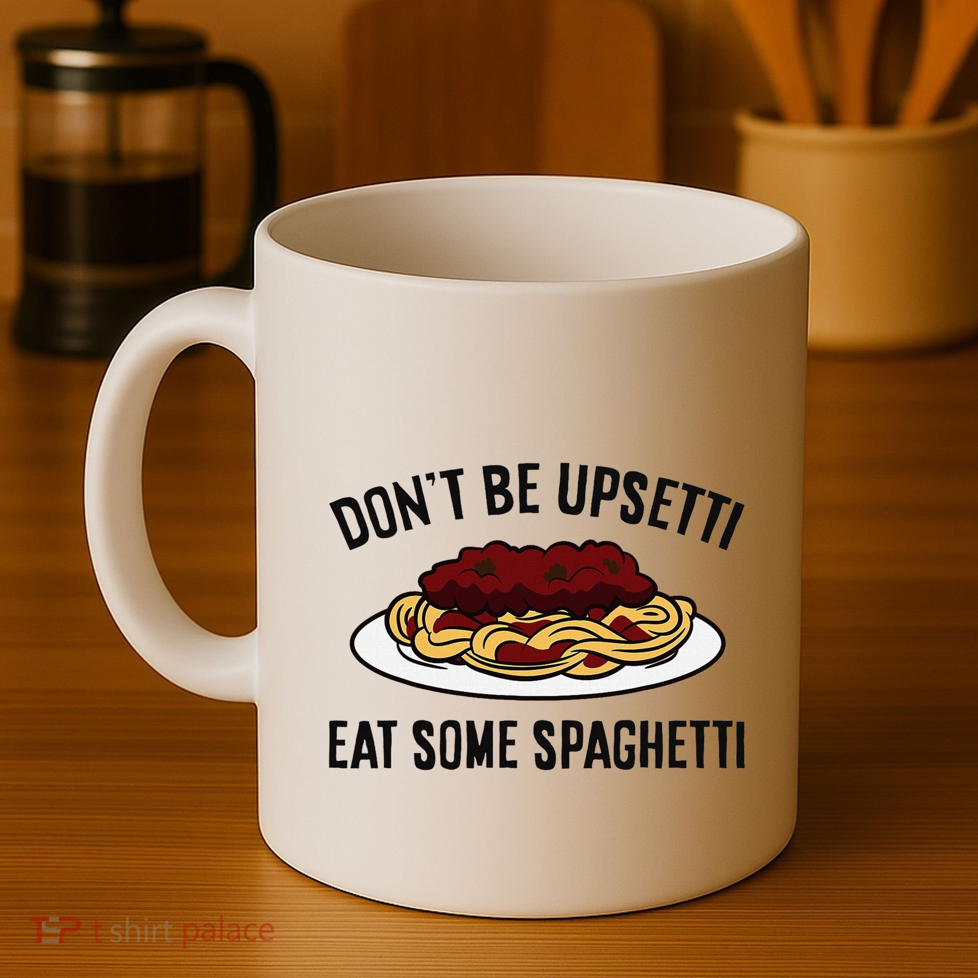 Italian Spaghetti DonT Be Upsetti Eat Some Spaghetti Coffee Mug