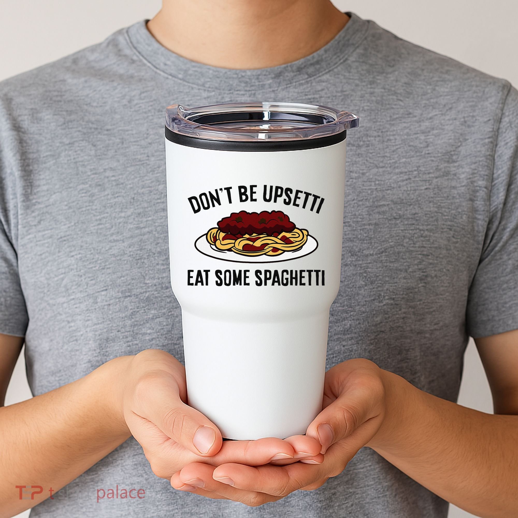 Italian Spaghetti DonT Be Upsetti Eat Some Spaghetti Tumbler