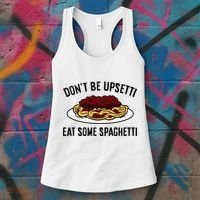 Italian Spaghetti DonT Be Upsetti Eat Some Spaghetti Women's Tank Top thumb 3