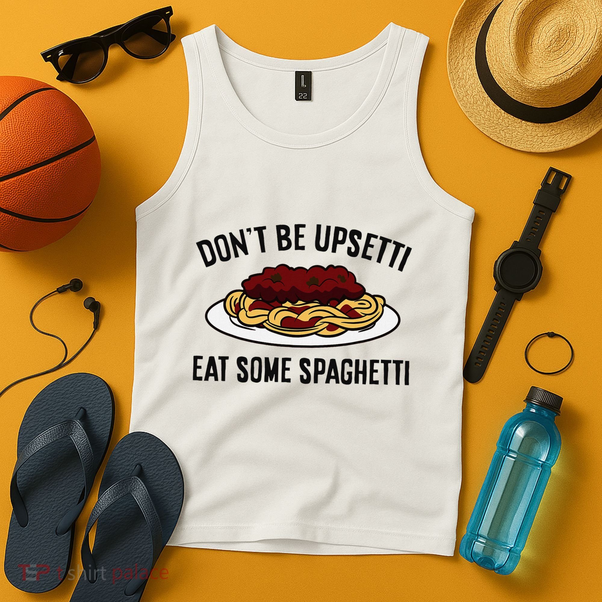 Italian Spaghetti DonT Be Upsetti Eat Some Spaghetti Tank Top