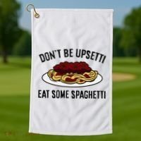 Italian Spaghetti DonT Be Upsetti Eat Some Spaghetti Golf Towel thumb 1