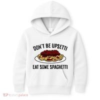 Italian Spaghetti DonT Be Upsetti Eat Some Spaghetti Kids Hoodie thumb 0