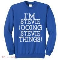 I'm Stevie Doing Stevie Things Family Reunion First Name Gift Sweatshirt thumb 0