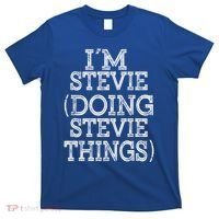 I'm Stevie Doing Stevie Things Family Reunion First Name Gift T-Shirt thumb 0