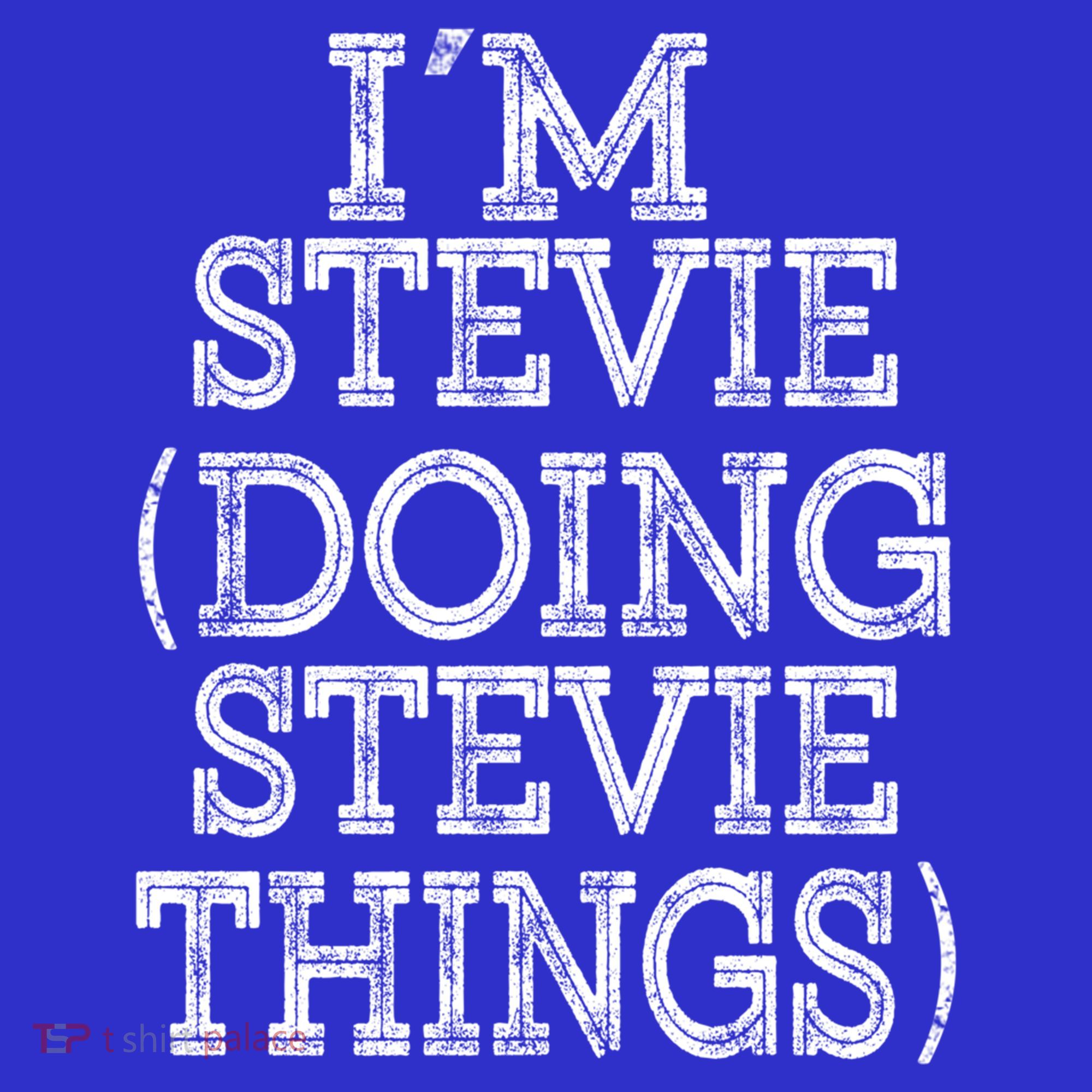 I'm Stevie Doing Stevie Things Family Reunion First Name Gift Baby Bodysuit