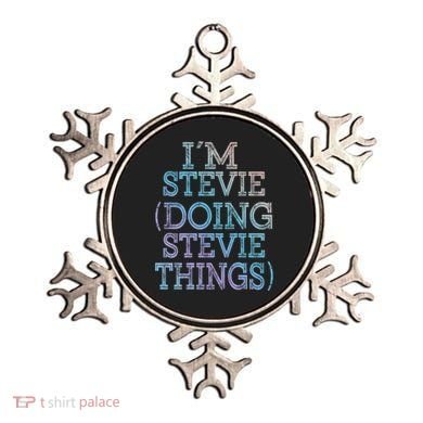 I'm Stevie Doing Stevie Things Family Reunion First Name Gift Ornament
