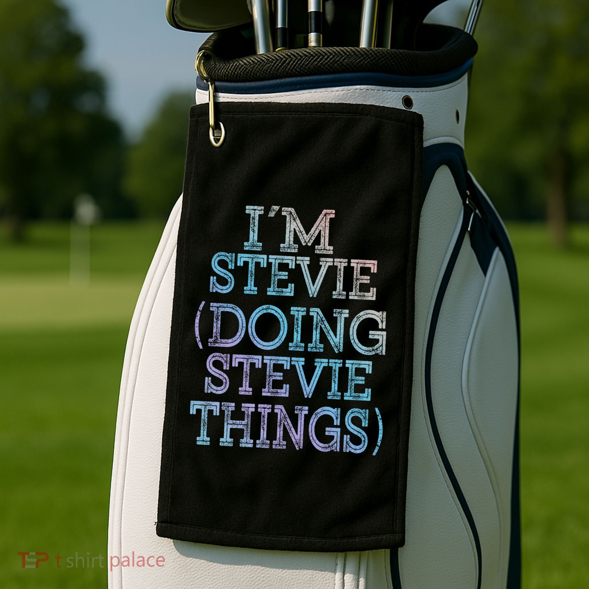I'm Stevie Doing Stevie Things Family Reunion First Name Gift Golf Towel