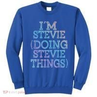 I'm Stevie Doing Stevie Things Family Reunion First Name Gift Sweatshirt thumb 0