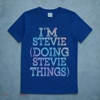 I'm Stevie Doing Stevie Things Family Reunion First Name Gift T-Shirt thumb 5