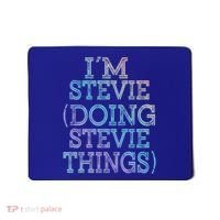 I'm Stevie Doing Stevie Things Family Reunion First Name Gift Mousepad thumb 0