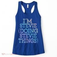 I'm Stevie Doing Stevie Things Family Reunion First Name Gift Women's Tank Top thumb 0