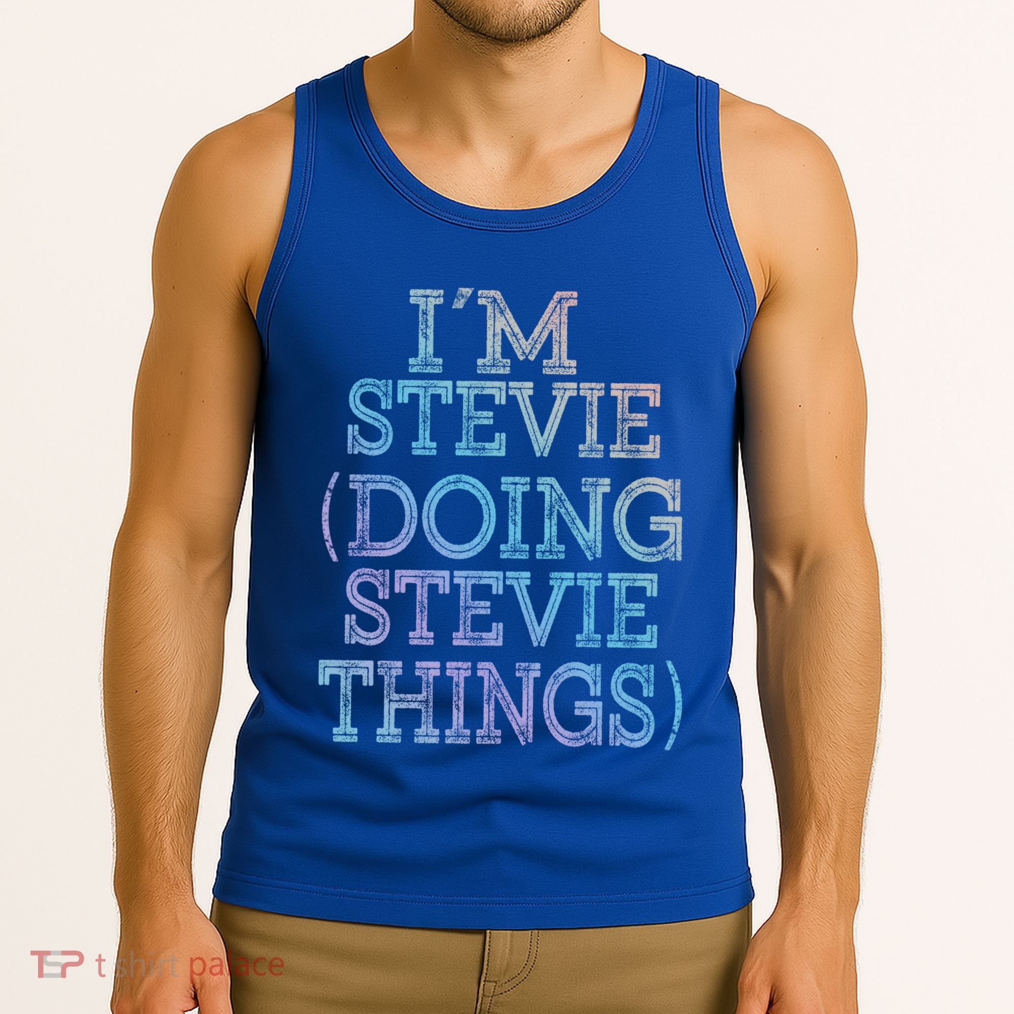 I'm Stevie Doing Stevie Things Family Reunion First Name Gift Tank Top