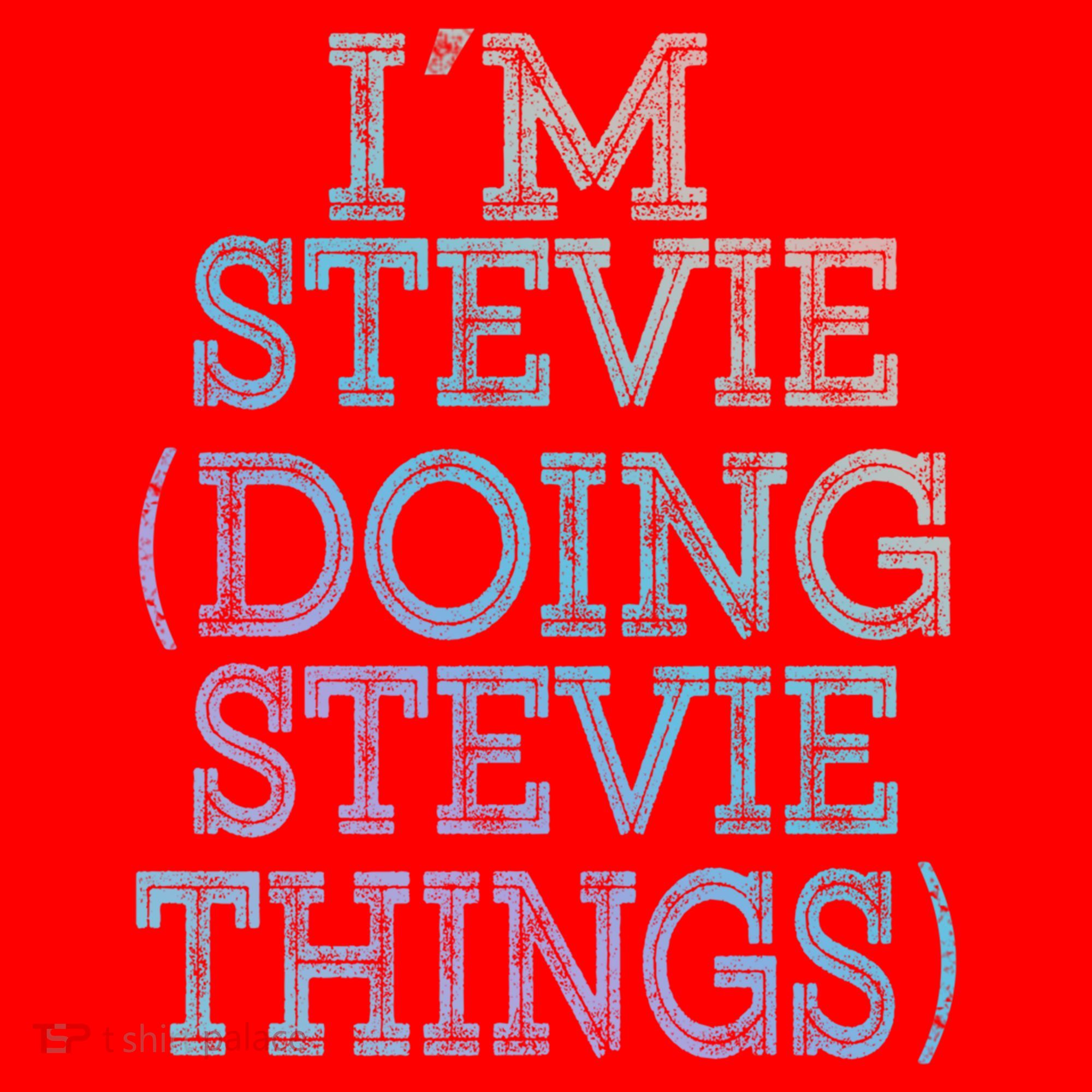I'm Stevie Doing Stevie Things Family Reunion First Name Gift Santa Hat