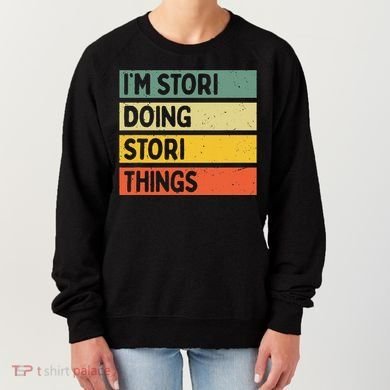 IM Stori Doing Stori Things Funny Personalized Women's Sweatshirt