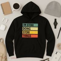 IM Stori Doing Stori Things Funny Personalized Hoodie thumb 3