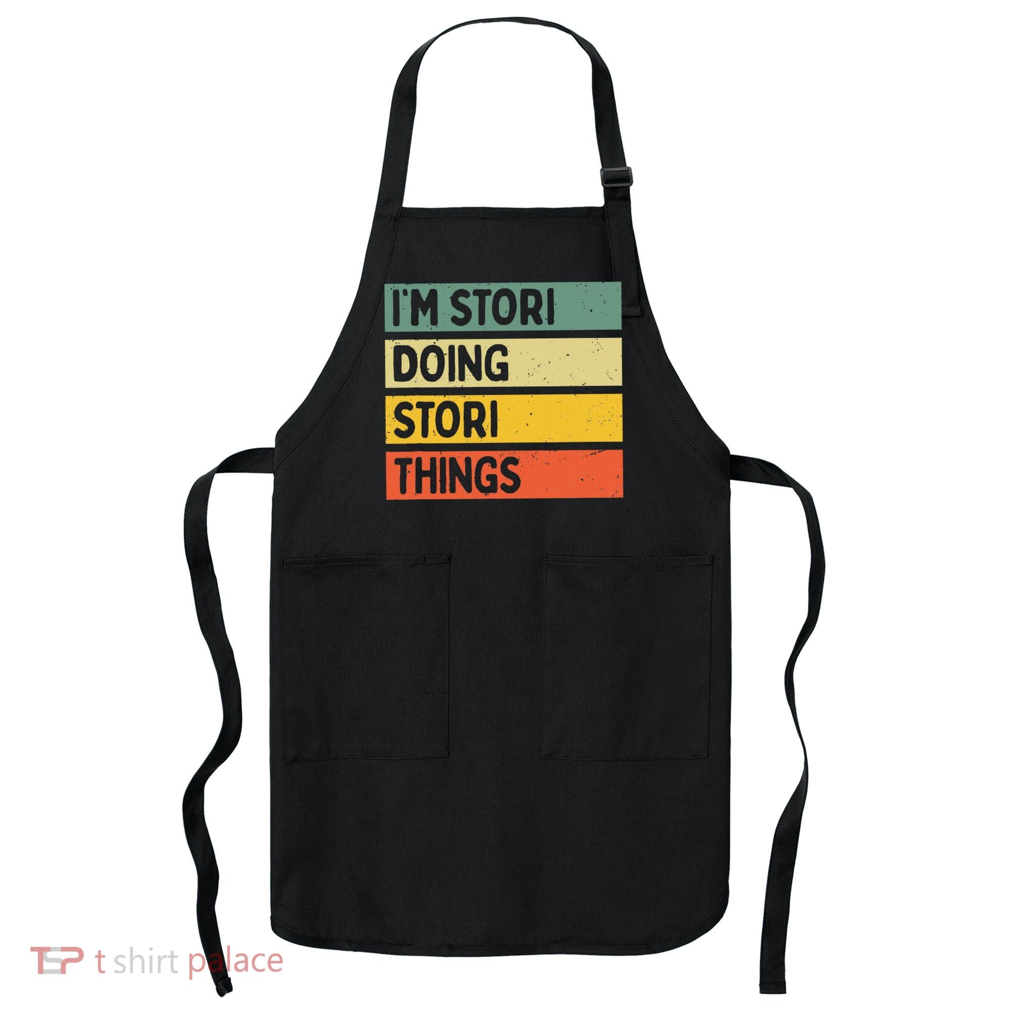 IM Stori Doing Stori Things Funny Personalized Apron