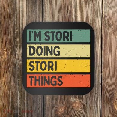 IM Stori Doing Stori Things Funny Personalized Coaster