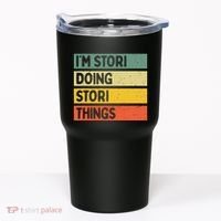 IM Stori Doing Stori Things Funny Personalized Tumbler thumb 0