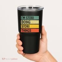 IM Stori Doing Stori Things Funny Personalized Tumbler thumb 2