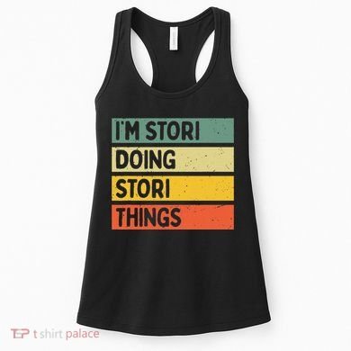 IM Stori Doing Stori Things Funny Personalized Women's Tank Top