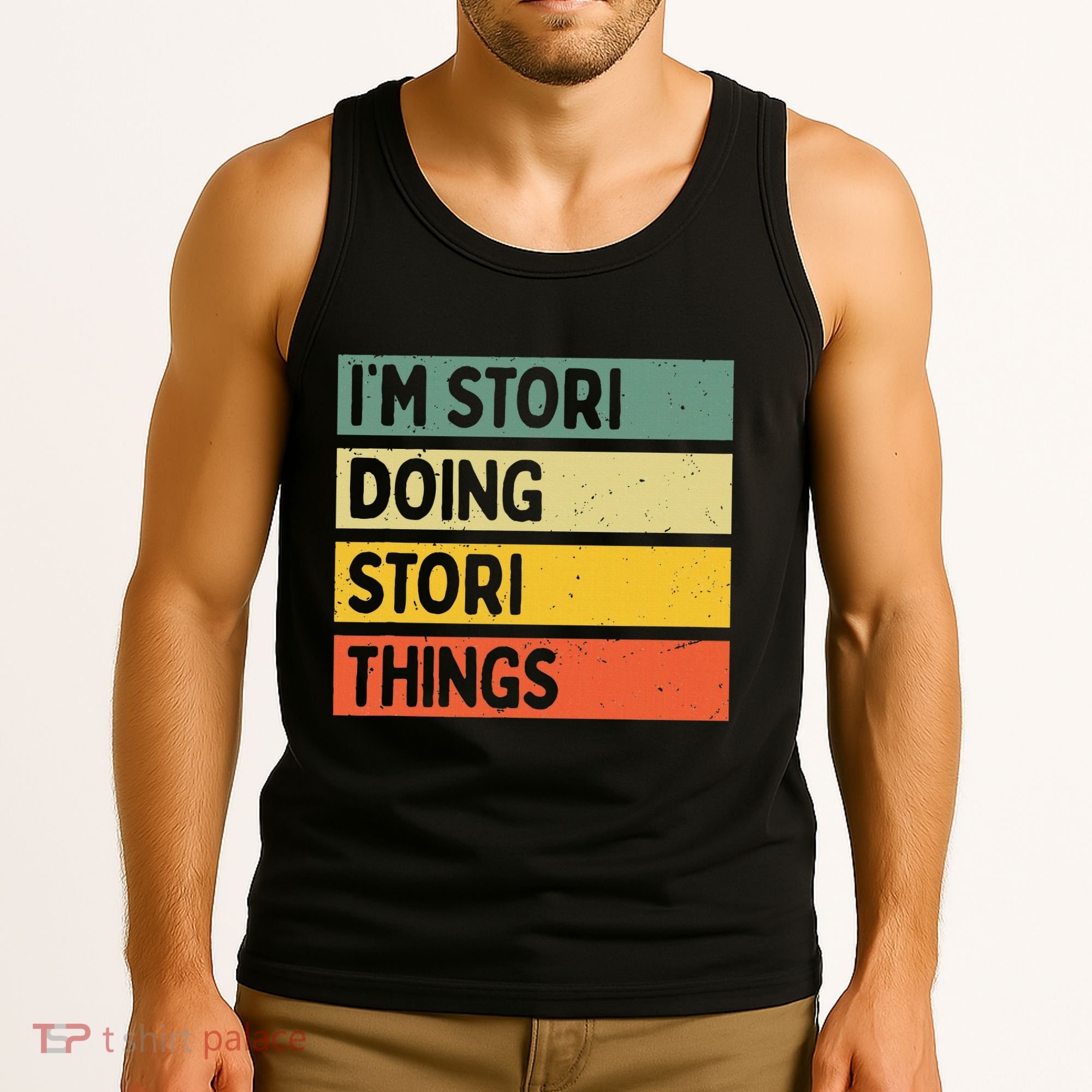 IM Stori Doing Stori Things Funny Personalized Tank Top