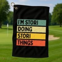 IM Stori Doing Stori Things Funny Personalized Golf Towel thumb 1