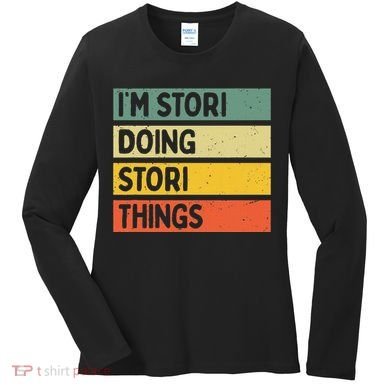 IM Stori Doing Stori Things Funny Personalized Women's Long Sleeve Shirt