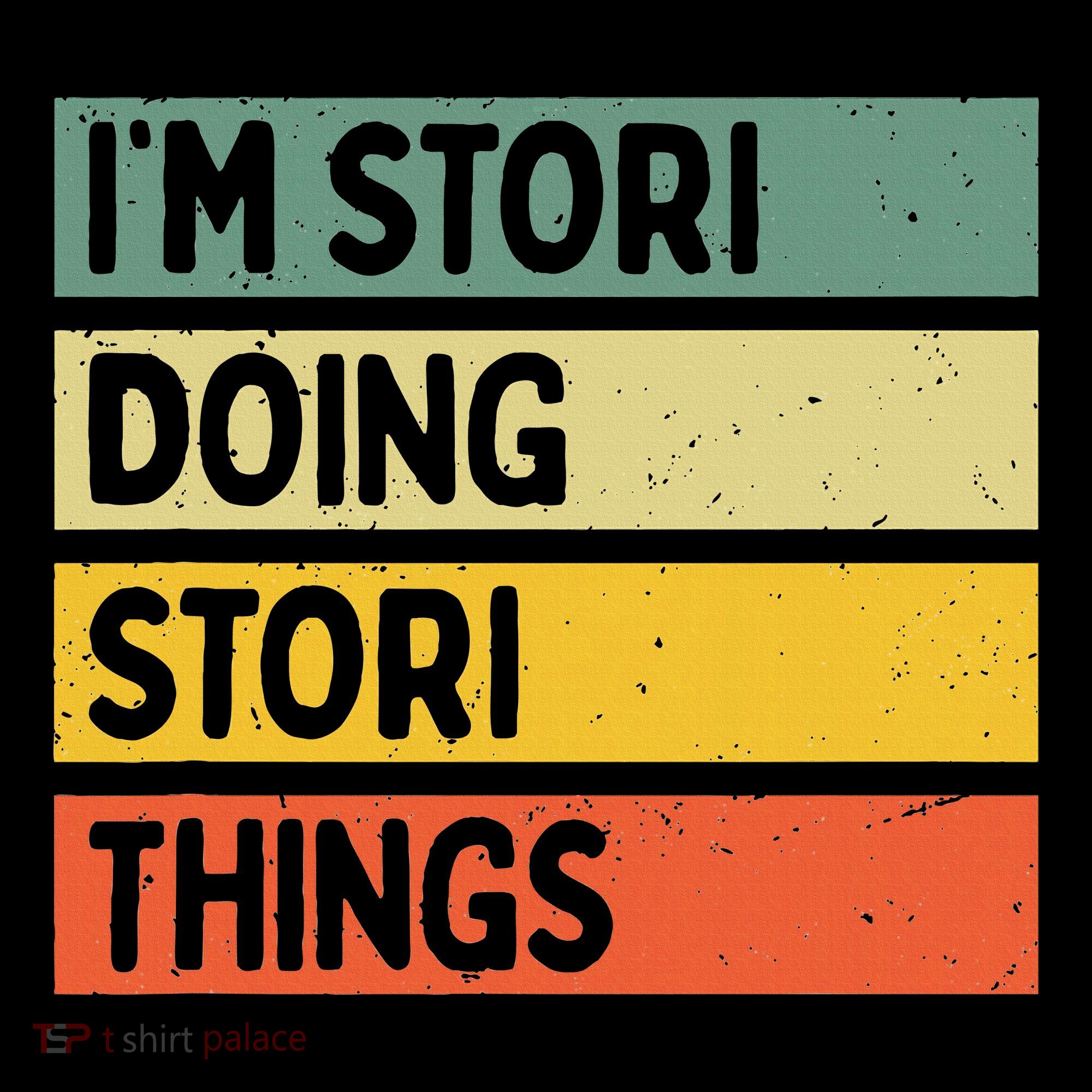 IM Stori Doing Stori Things Funny Personalized Women's Long Sleeve Shirt