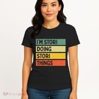 IM Stori Doing Stori Things Funny Personalized Women's T-Shirt thumb 4