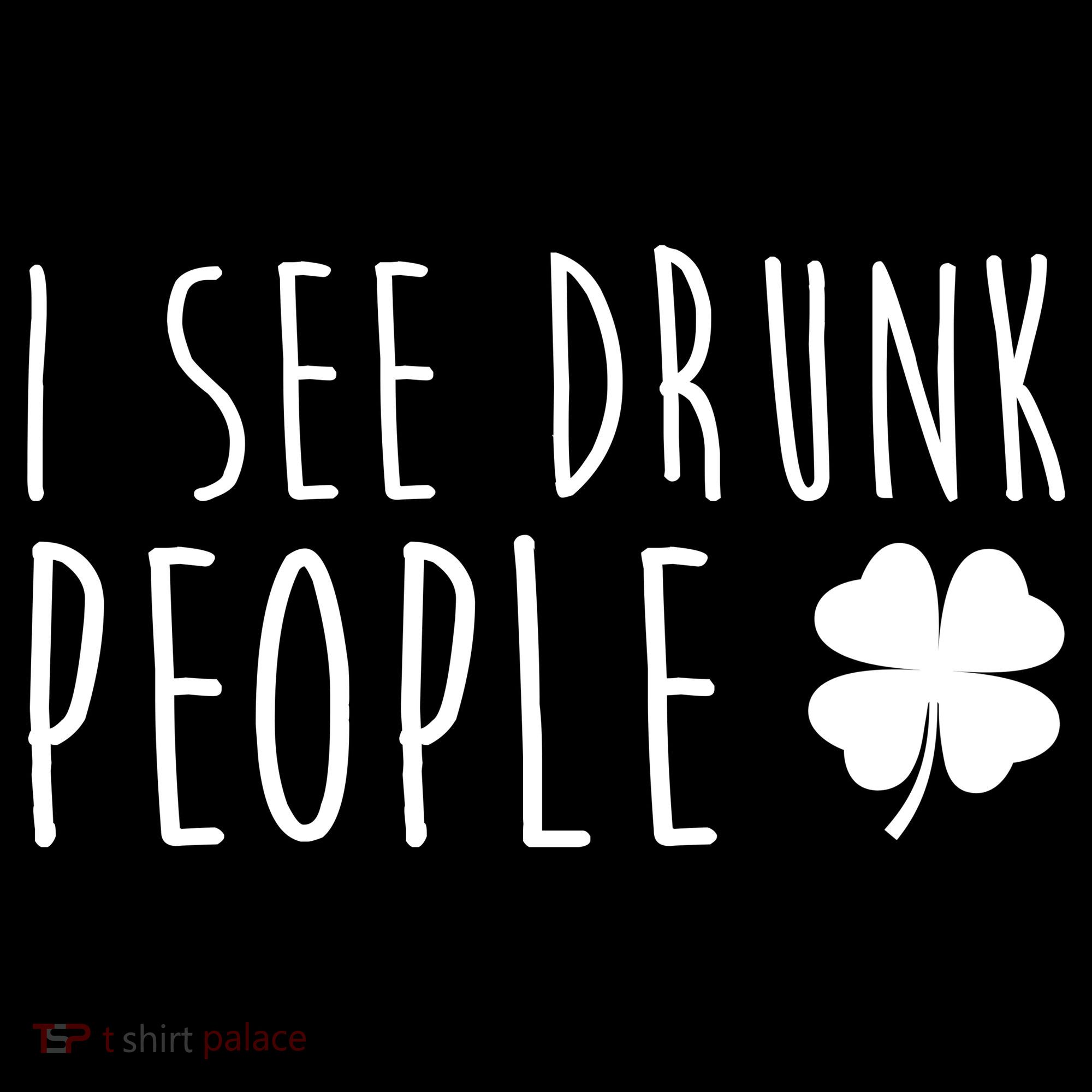 I See Drunk People Funny St Patricks Day Women's Tank Top