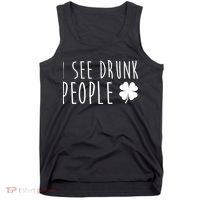 I See Drunk People Funny St Patricks Day Tank Top thumb 0