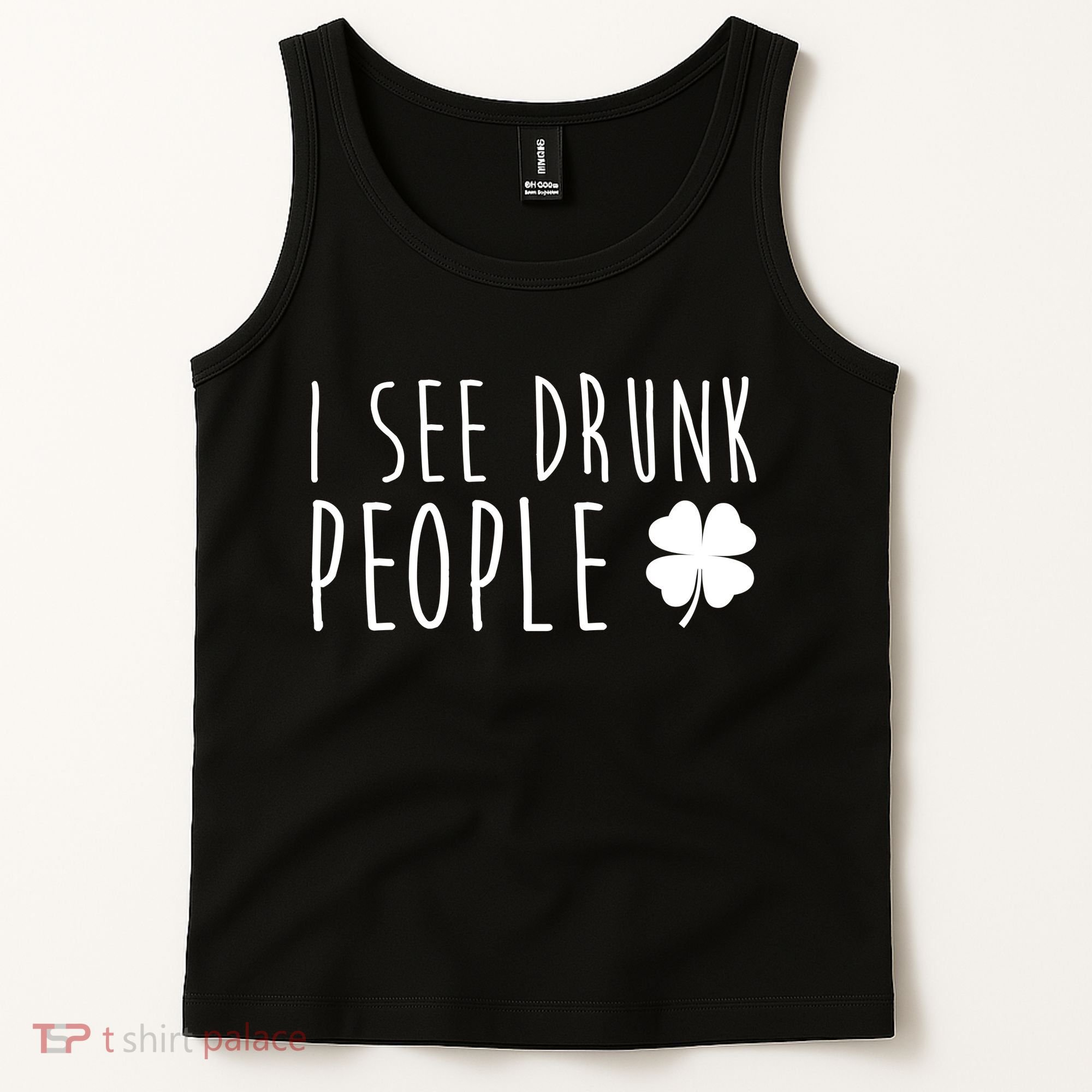 I See Drunk People Funny St Patricks Day Tank Top