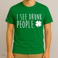 I See Drunk People Funny St Patricks Day T-Shirt thumb 3