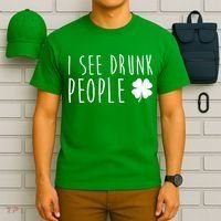 I See Drunk People Funny St Patricks Day T-Shirt thumb 6