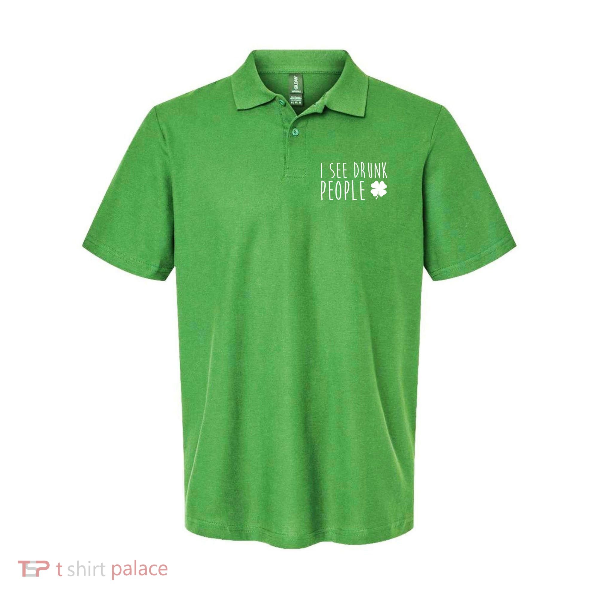 I See Drunk People Funny St Patricks Day Polo
