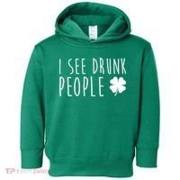I See Drunk People Funny St Patricks Day Toddler Hoodie thumb 0