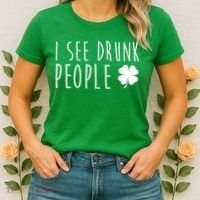 I See Drunk People Funny St Patricks Day Women's T-Shirt thumb 2