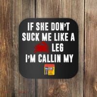 If She Don't Suck Me Like A Crab Leg I'm Calling My Old Bay Coaster thumb 0