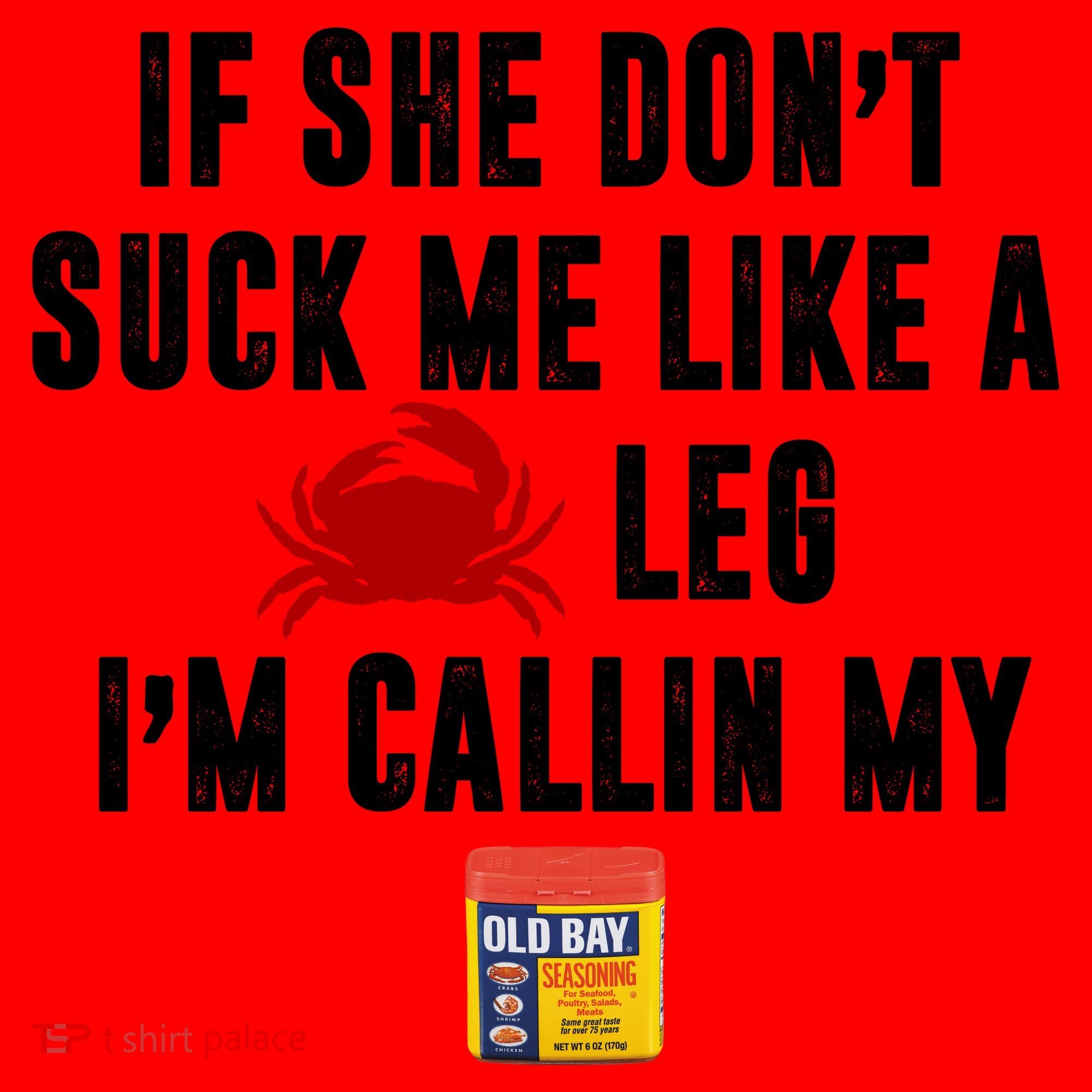 If She Don't Suck Me Like A Crab Leg I'm Calling My Old Bay Santa Hat