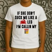If She Don't Suck Me Like A Crab Leg I'm Calling My Old Bay T-Shirt thumb 3