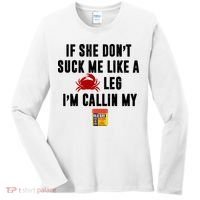 If She Don't Suck Me Like A Crab Leg I'm Calling My Old Bay Women's Long Sleeve Shirt thumb 0
