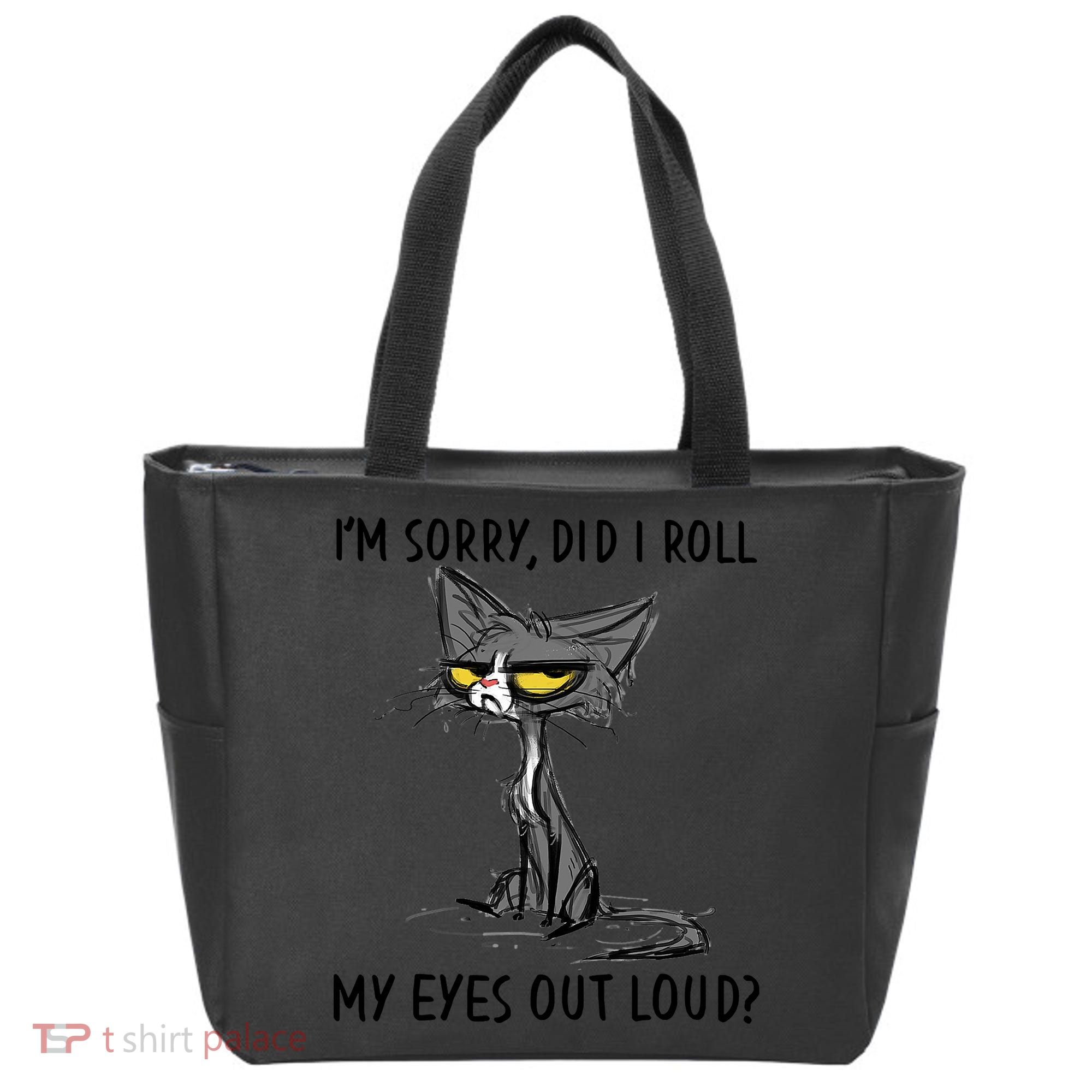 I'm Sorry Did I Roll My Eyes Out Loud Funny Angry Cat Tote Bag