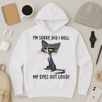 I'm Sorry Did I Roll My Eyes Out Loud Funny Angry Cat Hoodie thumb 3