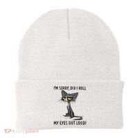 I'm Sorry Did I Roll My Eyes Out Loud Funny Angry Cat Beanie thumb 0