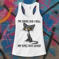 I'm Sorry Did I Roll My Eyes Out Loud Funny Angry Cat Women's Tank Top thumb 3