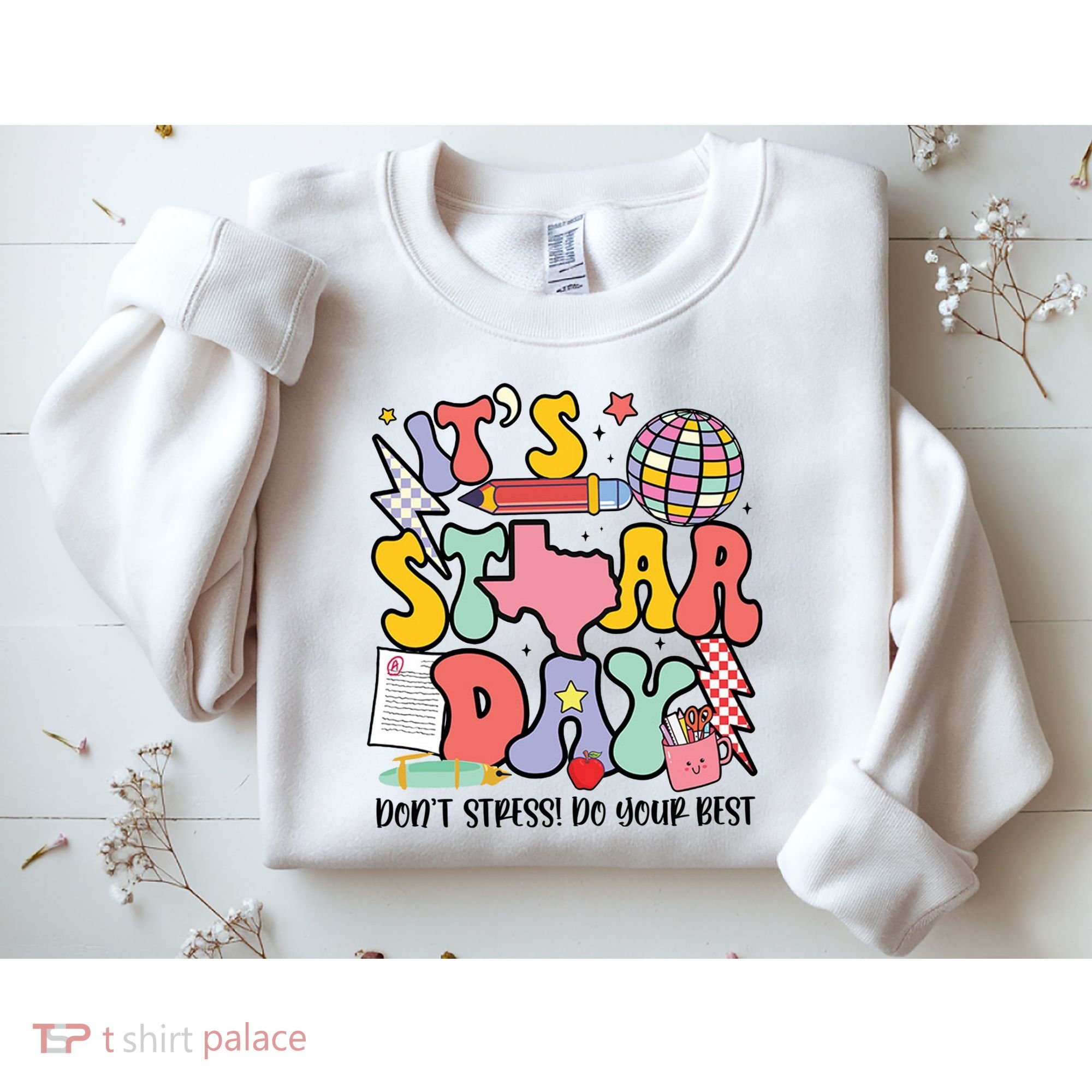 Its Staar Day Dont Stress Do Your Best Test Day Groovy Sweatshirt