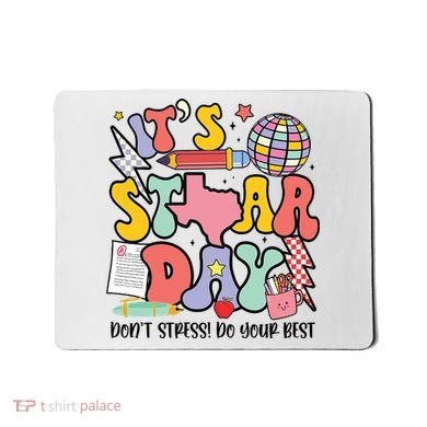 Its Staar Day Dont Stress Do Your Best Test Day Groovy Mousepad