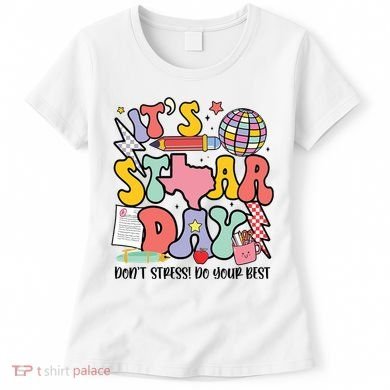 Its Staar Day Dont Stress Do Your Best Test Day Groovy Women's T-Shirt