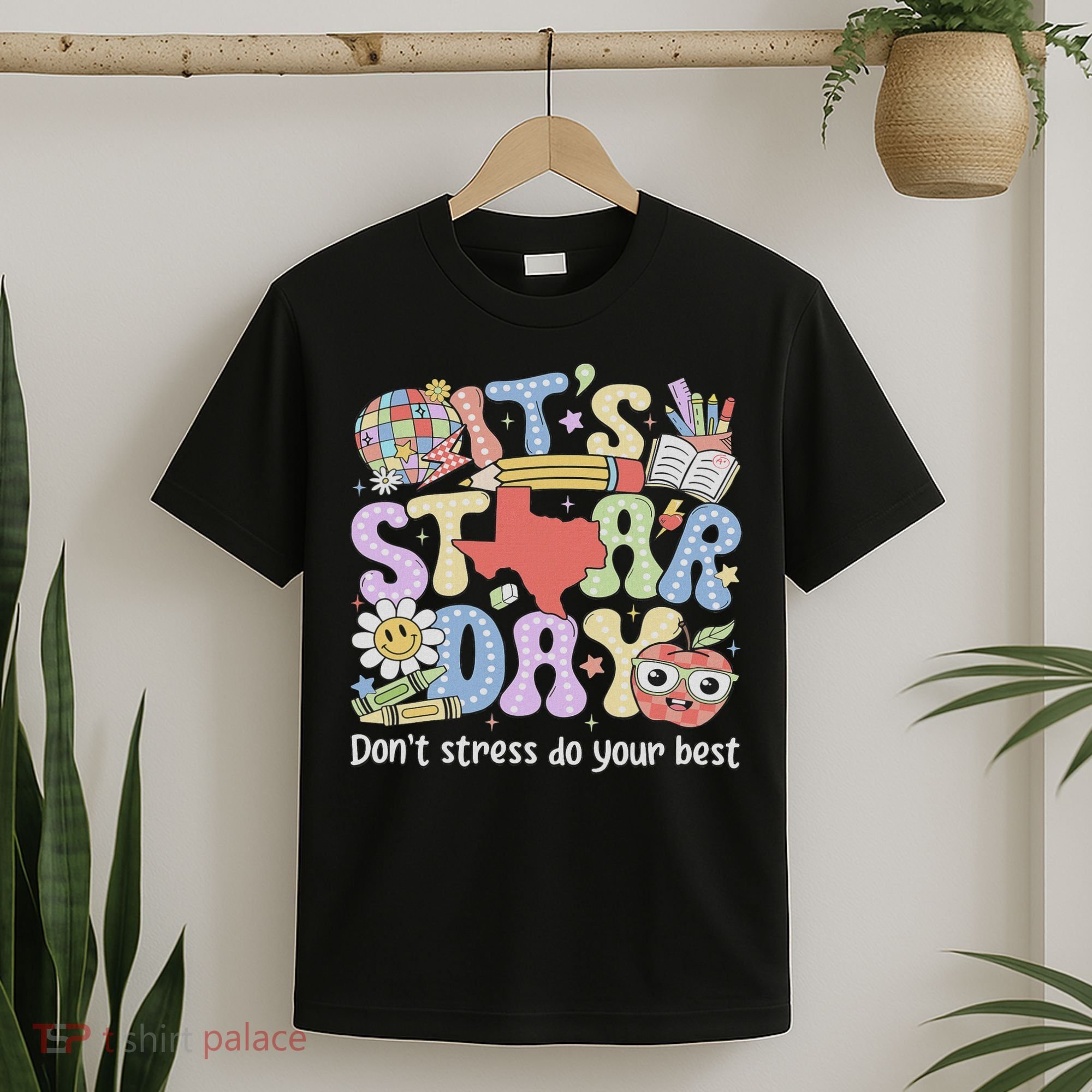 It's Staar Day Don't Stress Do Your Best Test Day Teacher T-Shirt